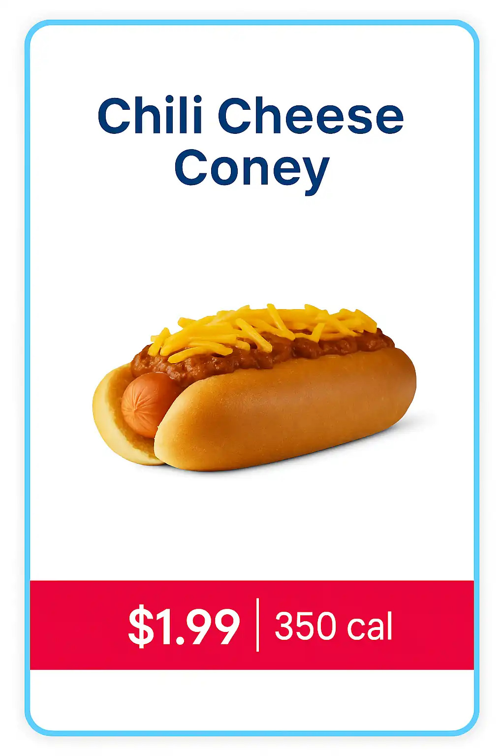 Chili Cheese Coney from Sonic Drive-In $1.99 menu, classic hot dog topped with warm chili and melted cheddar.