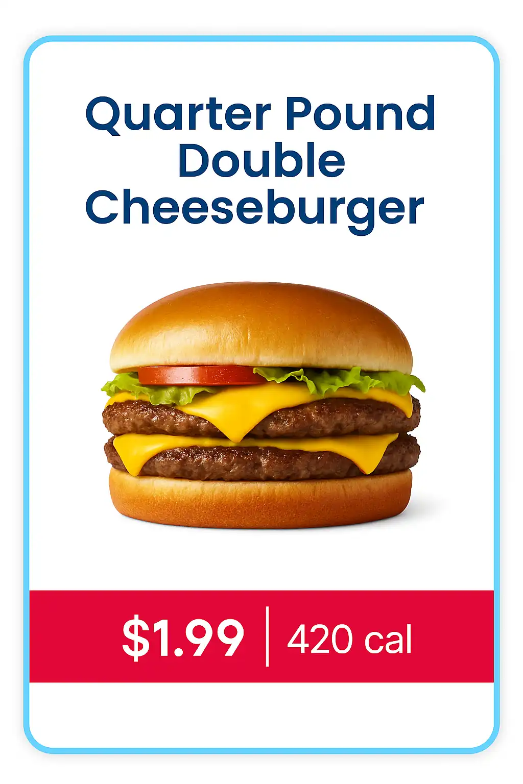 Quarter Pound Double Cheeseburger, part of Sonic’s $1.99 menu with two patties, melted cheese and fresh toppings.