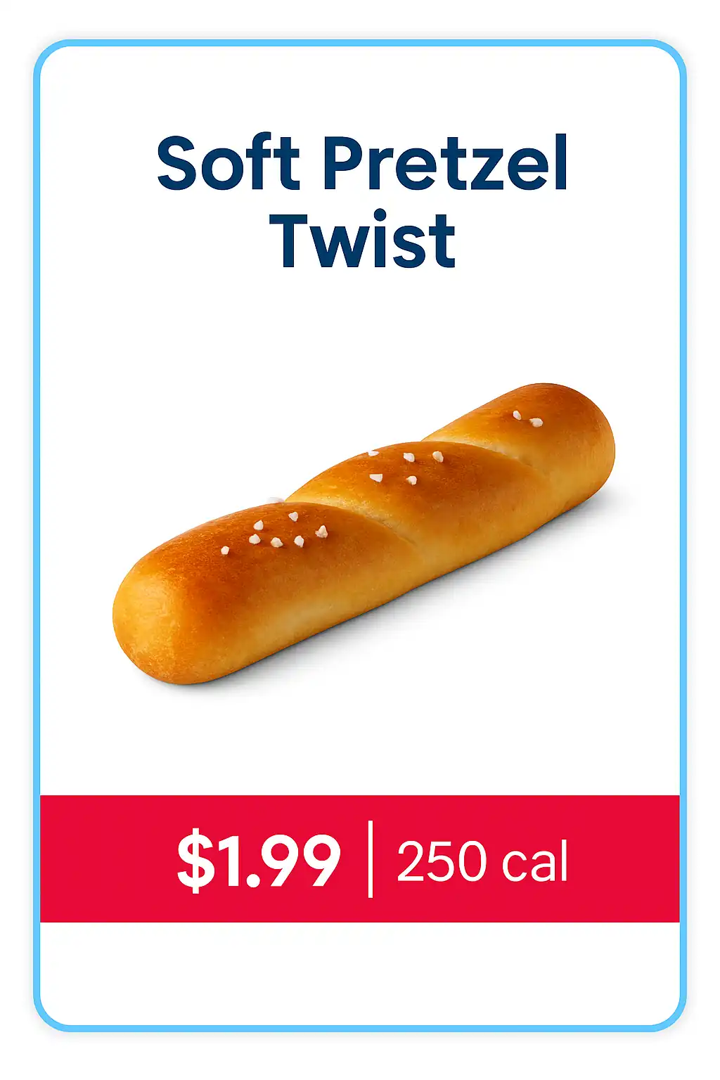 Soft Pretzel Twist from Sonic’s $1.99 cheap eats menu, warm golden pretzel served with classic cheese dipping sauce.