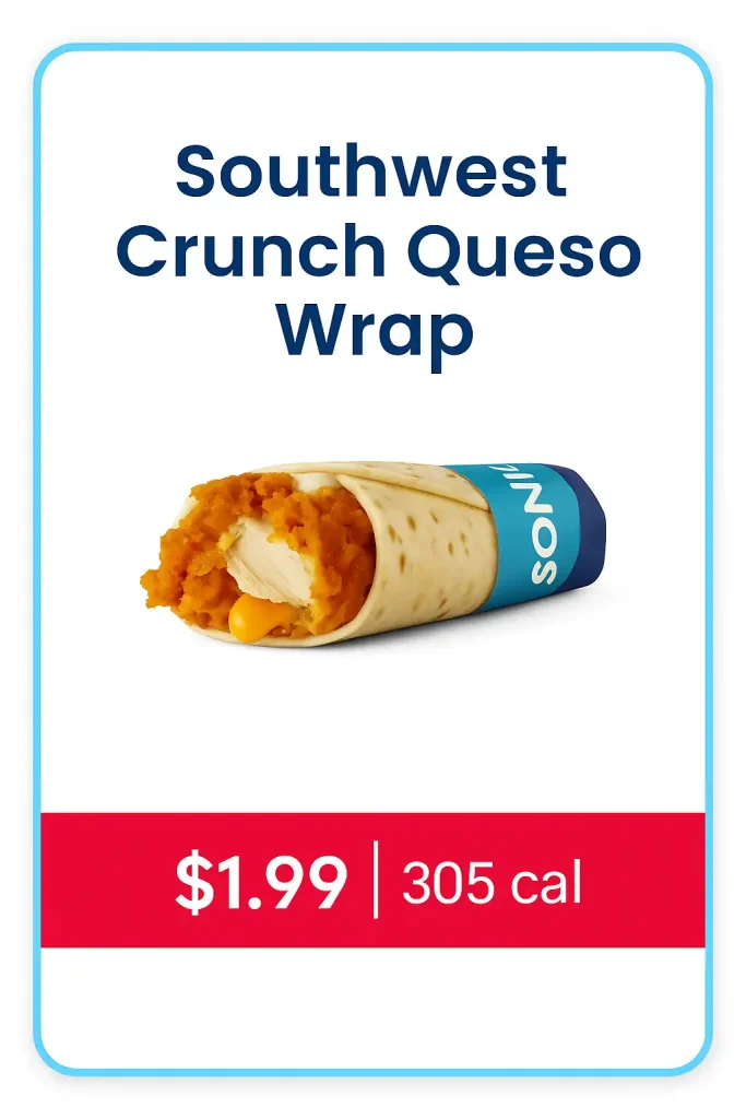 Southwest Crunch Queso Wrap from Sonic’s cheap eats menu with crispy chicken, queso cheese and crunchy strips.